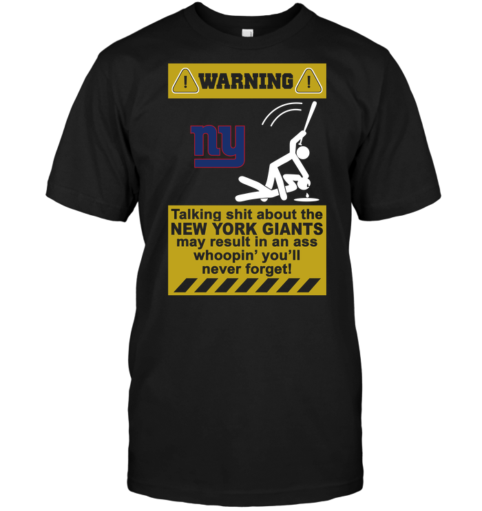 New York Giants "warning - Don't Talk Sh*t" T-Shirt New York Giants "warning - Don't Talk Sh*t" T-Shirt